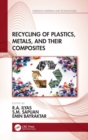 Recycling of Plastics, Metals, and Their Composites - Book