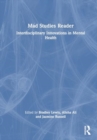 Mad Studies Reader : Interdisciplinary Innovations in Mental Health - Book
