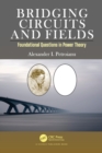 Bridging Circuits and Fields : Foundational Questions in Power Theory - Book