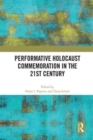 Performative Holocaust Commemoration in the 21st Century - Book