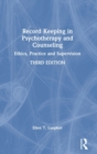 Record Keeping in Psychotherapy and Counseling : Ethics, Practice and Supervision - Book