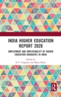 India Higher Education Report 2020 : Employment and Employability of Higher Education Graduates in India - Book