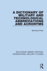 A Dictionary of Military and Technological Abbreviations and Acronyms - Book