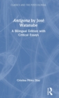 Antigona by Jose Watanabe : A Bilingual Edition with Critical Essays - Book