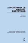 A Dictionary of Military Quotations - Book