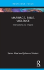 Marriage, Bible, Violence : Intersections and Impacts - Book