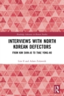 Interviews with North Korean Defectors : From Kim Shin-jo to Thae Yong-ho - Book