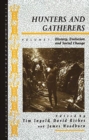 Hunters and Gatherers (Vol I) : Vol I: History, Evolution and Social Change - Book