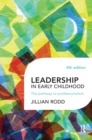 Leadership in Early Childhood : The pathway to professionalism - Book