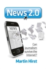 News 2.0 : Can journalism survive the Internet? - Book