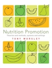 Nutrition Promotion : Theories and methods, systems and settings - Book