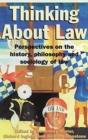 Thinking About Law : Perspectives on the history, philosophy and sociology of law - Book