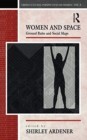 Women and Space : Ground Rules and Social Maps - Book