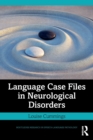 Language Case Files in Neurological Disorders - Book