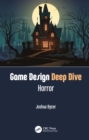Game Design Deep Dive: Horror - Book