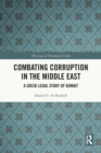 Combating Corruption in the Middle East : A Socio-Legal Study of Kuwait - Book