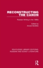 Reconstructing the Canon : Russian Writing in the 1980s - Book