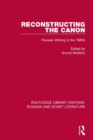 Reconstructing the Canon : Russian Writing in the 1980s - Book