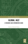 Global Jazz : A Research and Information Guide - Book
