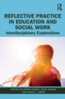 Reflective Practice in Education and Social Work : Interdisciplinary Explorations - Book