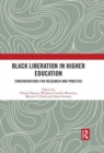 Black Liberation in Higher Education : Considerations for Research and Practice - Book
