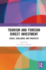Tourism and Foreign Direct Investment : Issues, Challenges and Prospects - Book