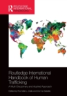 Routledge International Handbook of Human Trafficking : A Multi-Disciplinary and Applied Approach - Book