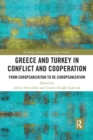 Greece and Turkey in Conflict and Cooperation : From Europeanization to De-Europeanization - Book