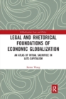 Legal and Rhetorical Foundations of Economic Globalization : An Atlas of Ritual Sacrifice in Late-Capitalism - Book