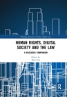 Human Rights, Digital Society and the Law : A Research Companion - Book
