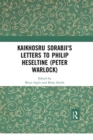 Kaikhosru Sorabji's Letters to Philip Heseltine (Peter Warlock) - Book