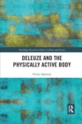 Deleuze and the Physically Active Body - Book