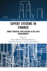 Expert Systems in Finance : Smart Financial Applications in Big Data Environments - Book