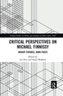 Critical Perspectives on Michael Finnissy : Bright Futures, Dark Pasts - Book