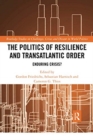 The Politics of Resilience and Transatlantic Order : Enduring Crisis? - Book