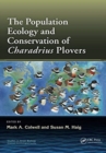 The Population Ecology and Conservation of Charadrius Plovers - Book