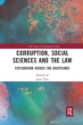 Corruption, Social Sciences and the Law : Exploration across the disciplines - Book