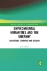 Environmental Humanities and the Uncanny : Ecoculture, Literature and Religion - Book