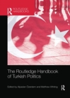 The Routledge Handbook of Turkish Politics - Book