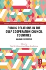 Public Relations in the Gulf Cooperation Council Countries : An Arab Perspective - Book