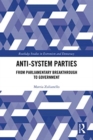 Anti-System Parties : From Parliamentary Breakthrough to Government - Book