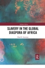 Slavery in the Global Diaspora of Africa - Book