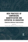 New Practices of Comparison, Quantification and Expertise in Education : Conducting Empirically Based Research - Book