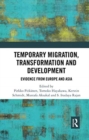 Temporary Migration, Transformation and Development : Evidence from Europe and Asia - Book