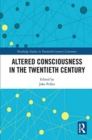 Altered Consciousness in the Twentieth Century - Book