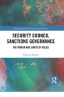 Security Council Sanctions Governance : The Power and Limits of Rules - Book