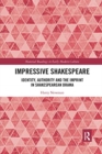 Impressive Shakespeare : Identity, Authority and the Imprint in Shakespearean Drama - Book