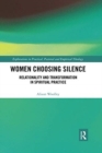 Women Choosing Silence : Relationality and Transformation in Spiritual Practice - Book