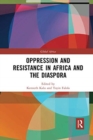 Oppression and Resistance in Africa and the Diaspora - Book