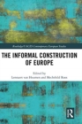 The Informal Construction of Europe - Book